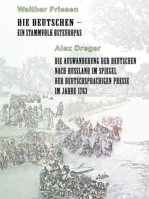 cover image of Die Deutschen--ein Stammvolk Osteuropas / Die Auswanderung der Deutschen nach Russland im Spiegel der deutschsprachigen Presse im Jahre 1763